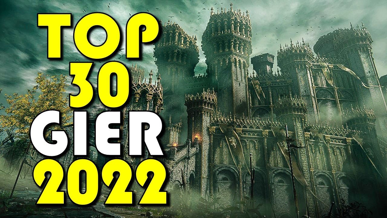 TOP 30 NADCHODZĄCE GRY 2022 / PC / PS5 / XSX / PS4 / XONE / SWITCH / iOS / Android