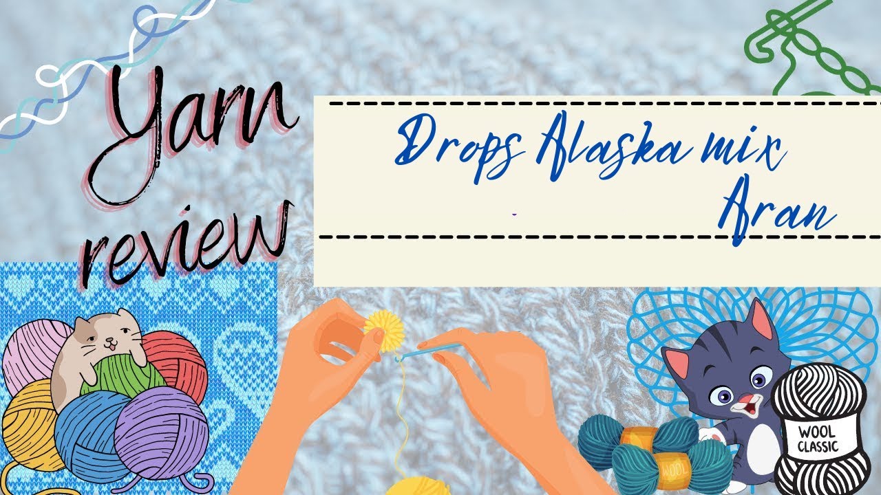 Yarn review - Drops Alaska Aran