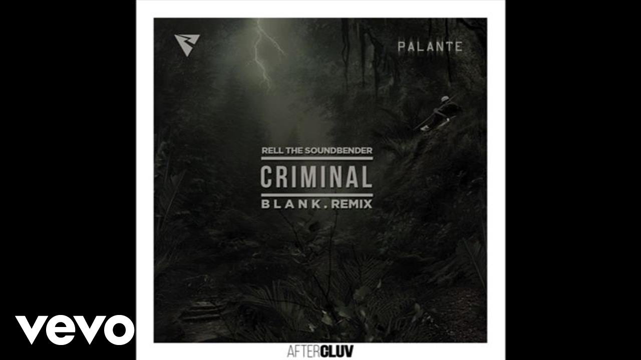Rell The Soundbender - Criminal (Audio/ B L A N K Remix) ft. Los Rakas, Far East Movement