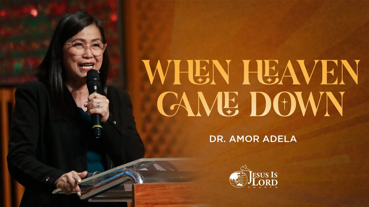 When Heaven Came Down | Dr. Amor Adela