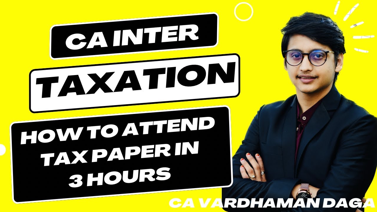 CA Inter Taxation Paper Strategy | How to Attend paper | CA Vardhaman Daga@arhaminstitute