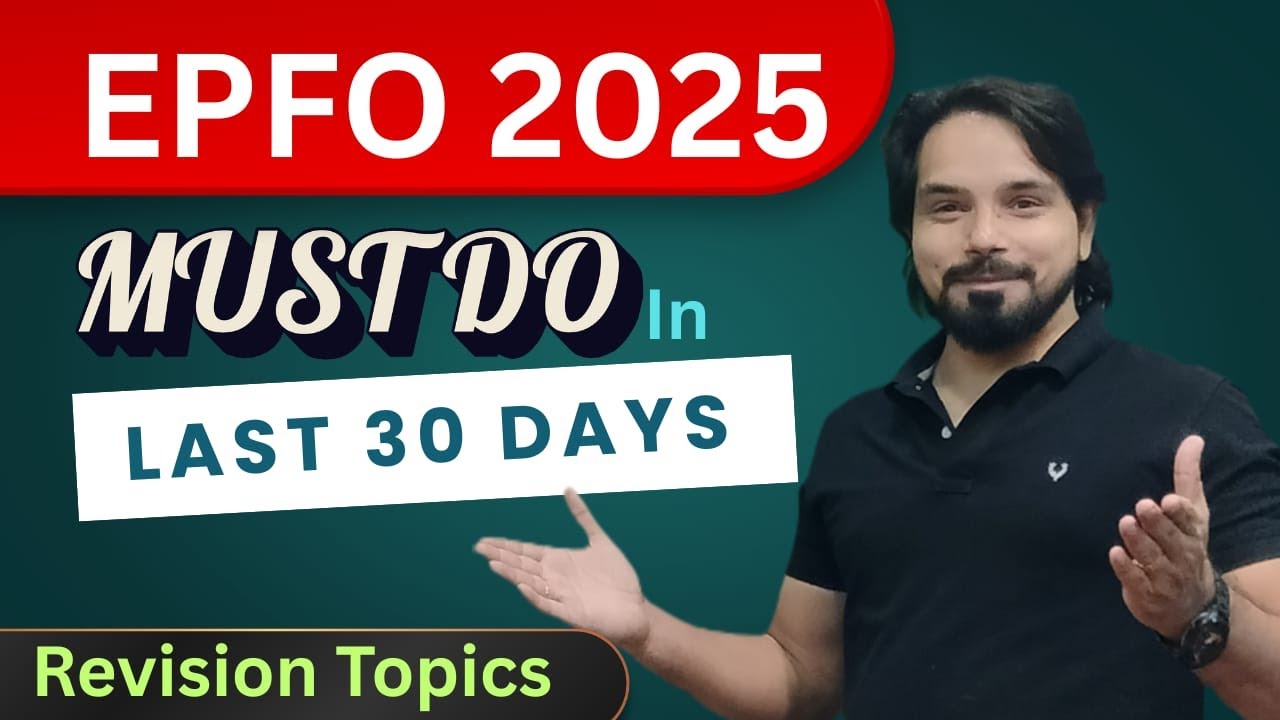 UPSC EPFO 2025 || MUST DO topics in last 30 days  ||  most important topics to revise