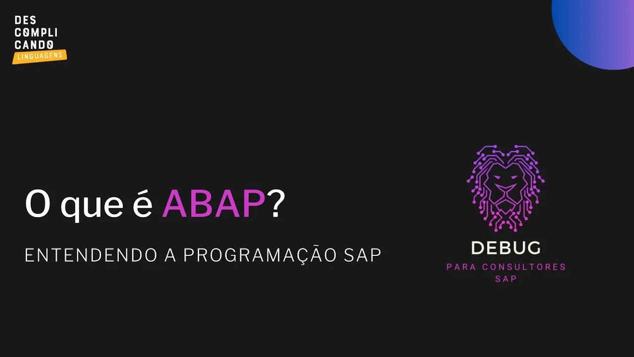 2# O que &eacute; ABAP? Entendendo a programa&ccedil;&atilde;o SAP
