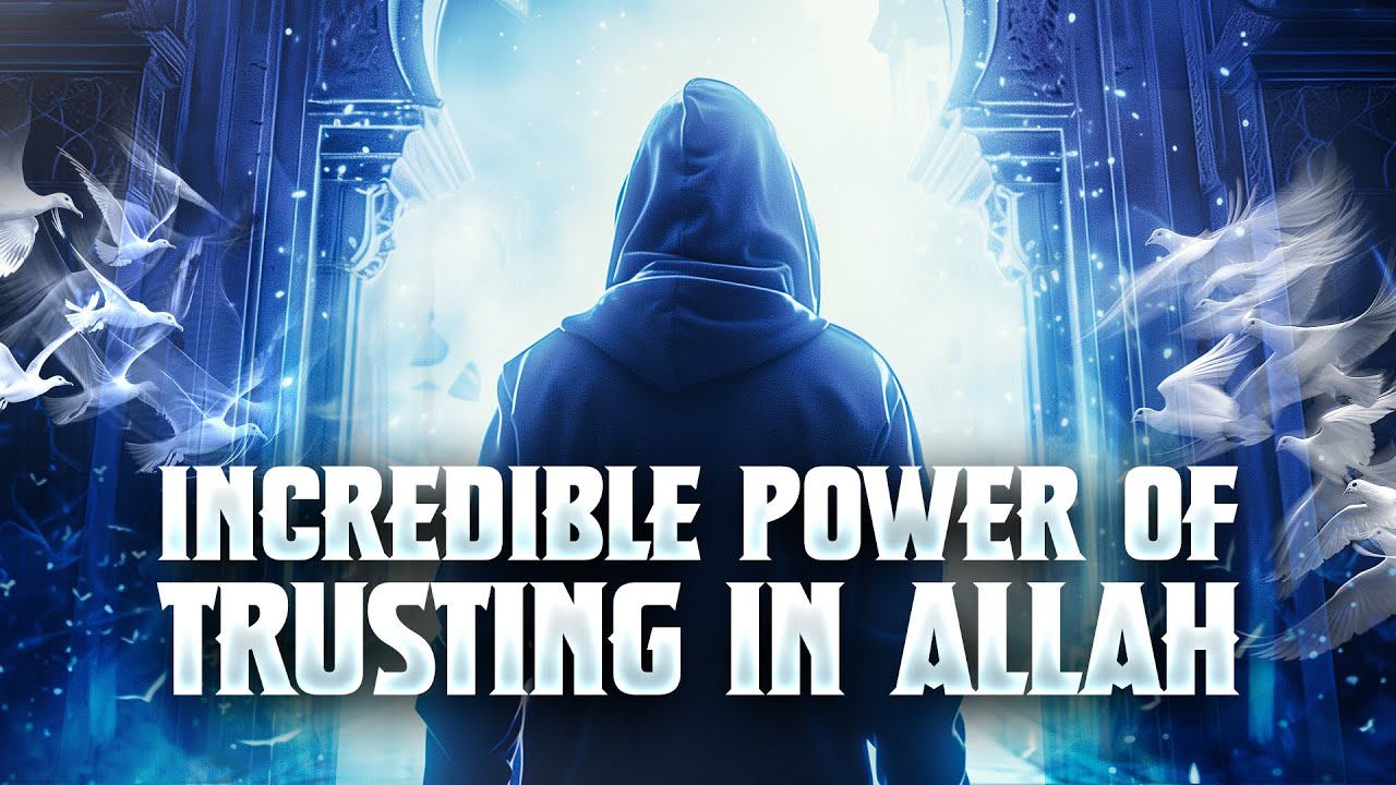 The Incredible Power of Trusting in Allah! | Inspiring Islamic Story