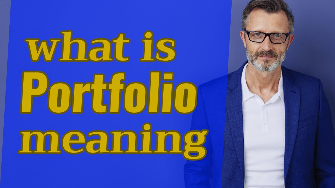 Portfolio | Definition of portfolio