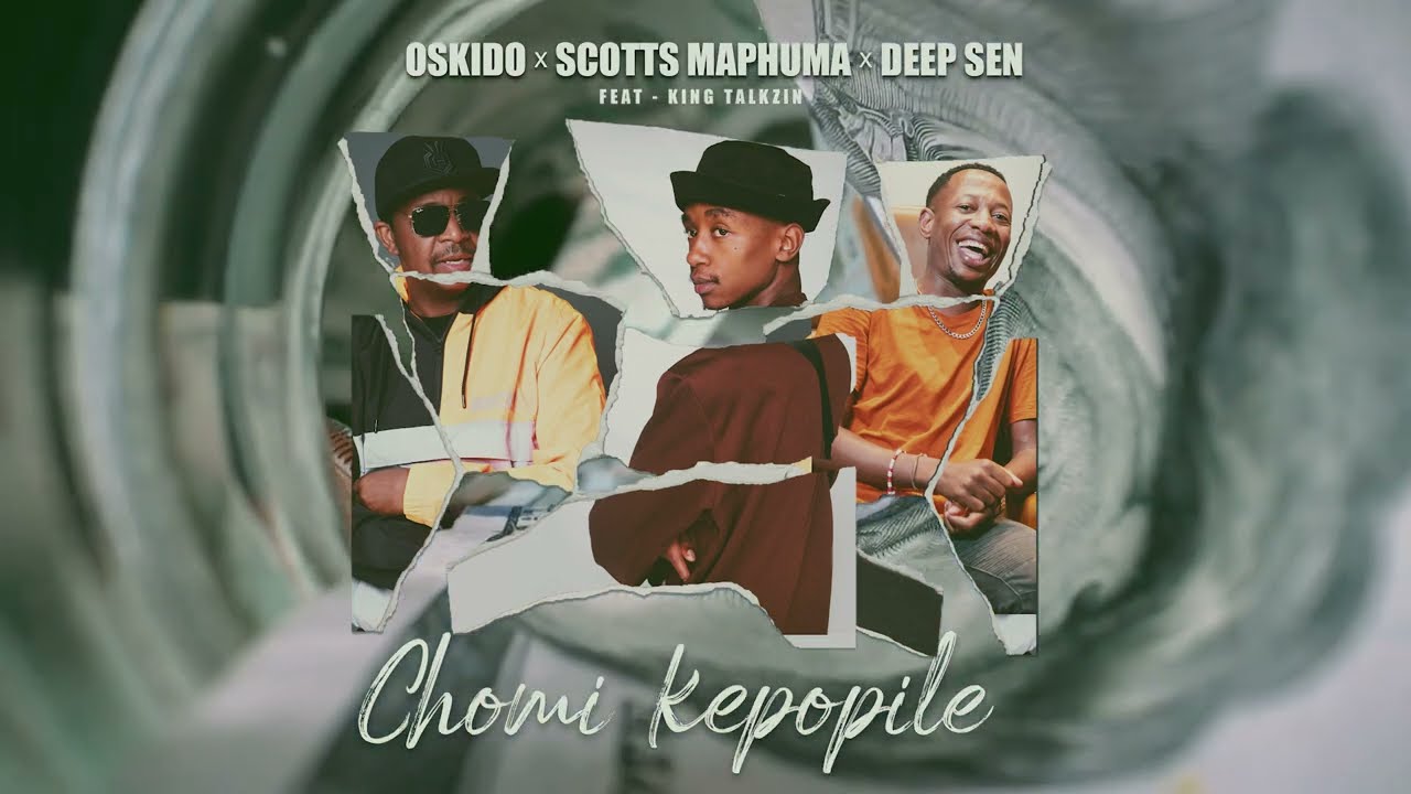 Oskido, Scotts Maphuma & Deep Sen Feat KingTalkzin - Chomi Kepopile (Official Audio)
