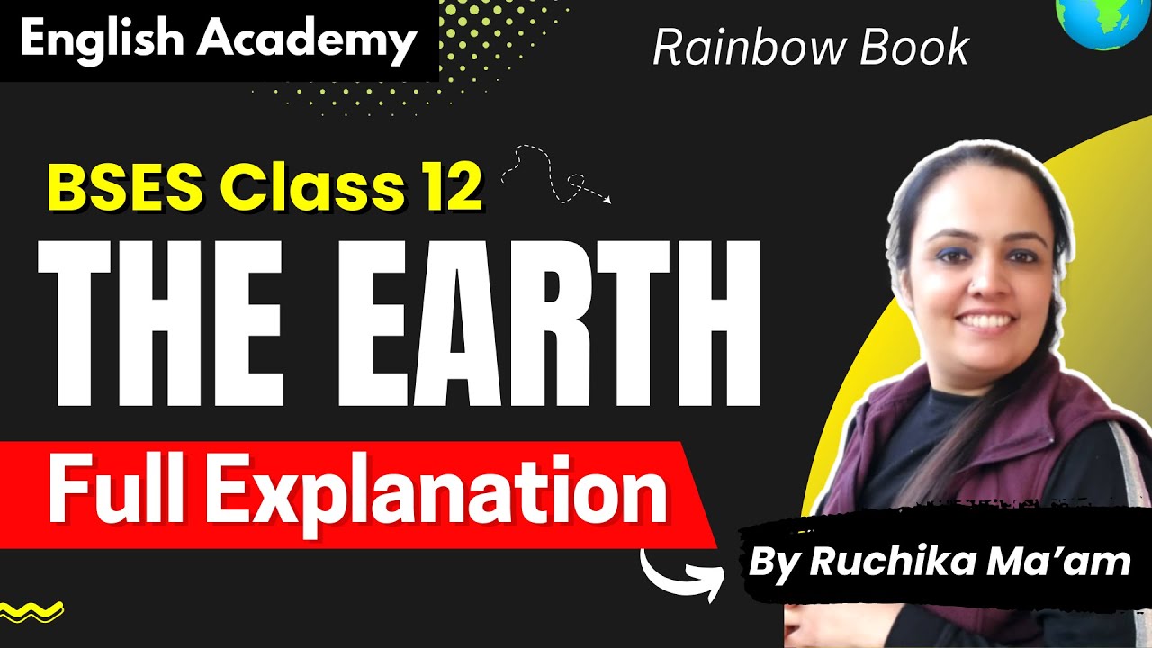 The Earth BSEB Class 12 English Full  Explanation in Hindi| English Academy