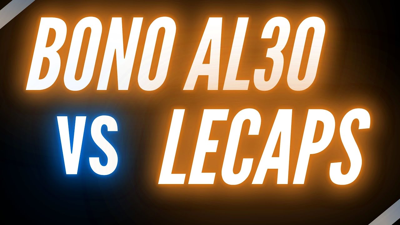 AL30 vs LECAPS, ¿Qué conviene?