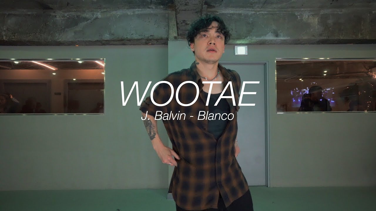 I J. Balvin - Blanco l Wootae l Choreography l Class l PlayTheUrban