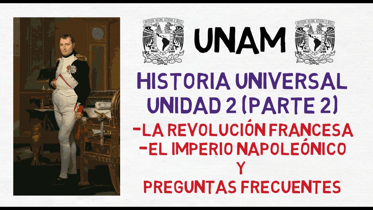 CURSO GRATUITO UNAM| HISTORIA UNIVERSAL| REVOLUCIÓN FRANCESA E IMPERIO NAPOLEONICO