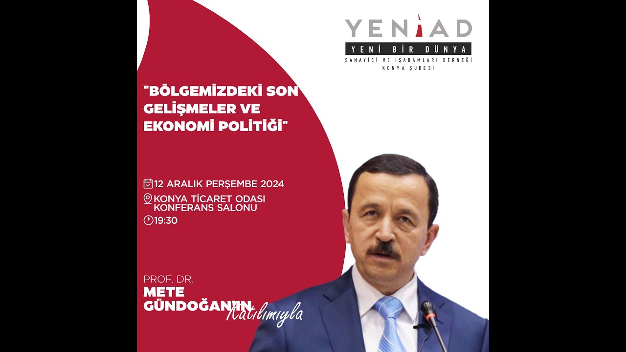 Prof. Dr. Mete Gündoğan | Bölgemizdeki Son Gelişmeler ve Ekonomi Politiği
