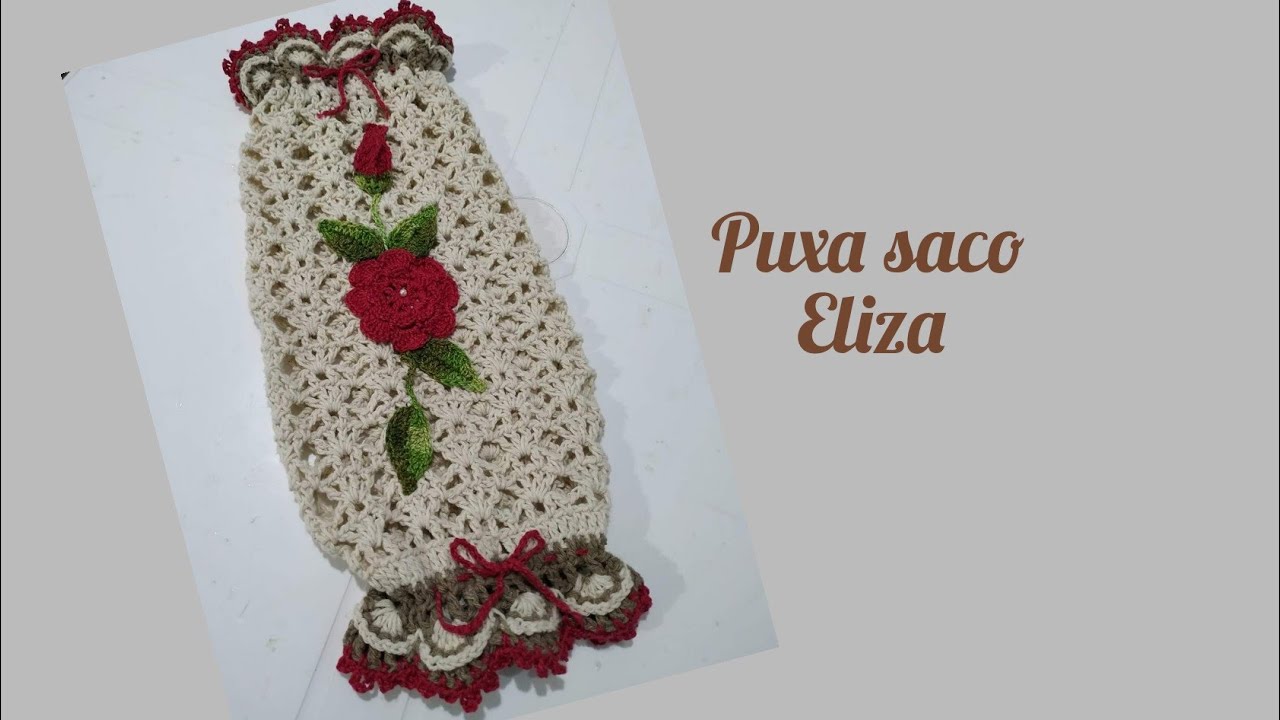 Jogo de cozinha Eliza - Puxa saco de crochê fácil #elizabethsilva