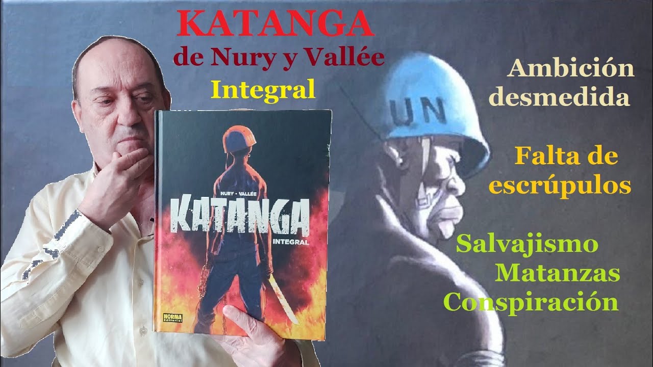 KATANGA de Nury y Vallée - Ambición y poder desmedidos forjan, tras revolución, la suerte de un país