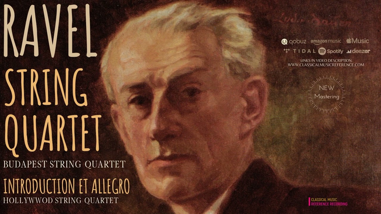 Ravel - String Quartet in F Major / Remastered (reference recording: Budapest String Quartet)