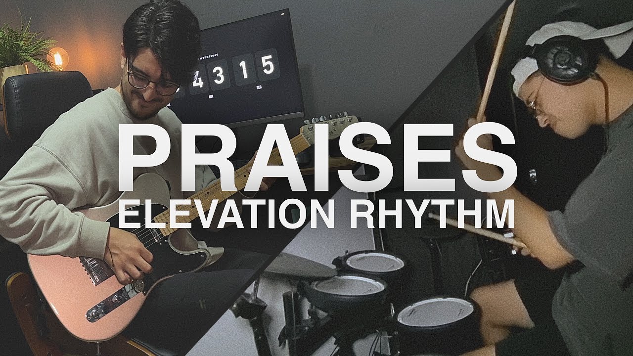 PRAISES | ELEVATION RHYTHM - Nata Vera feat. Isaac Vera (Guitar Cover & Drum Cover)