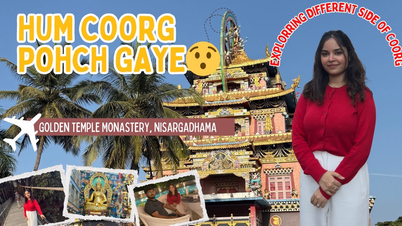 Hum Coorg pohach gaye🌴Exploring the different side of COORG 📍Surprise in Golden Temple Monastery😱