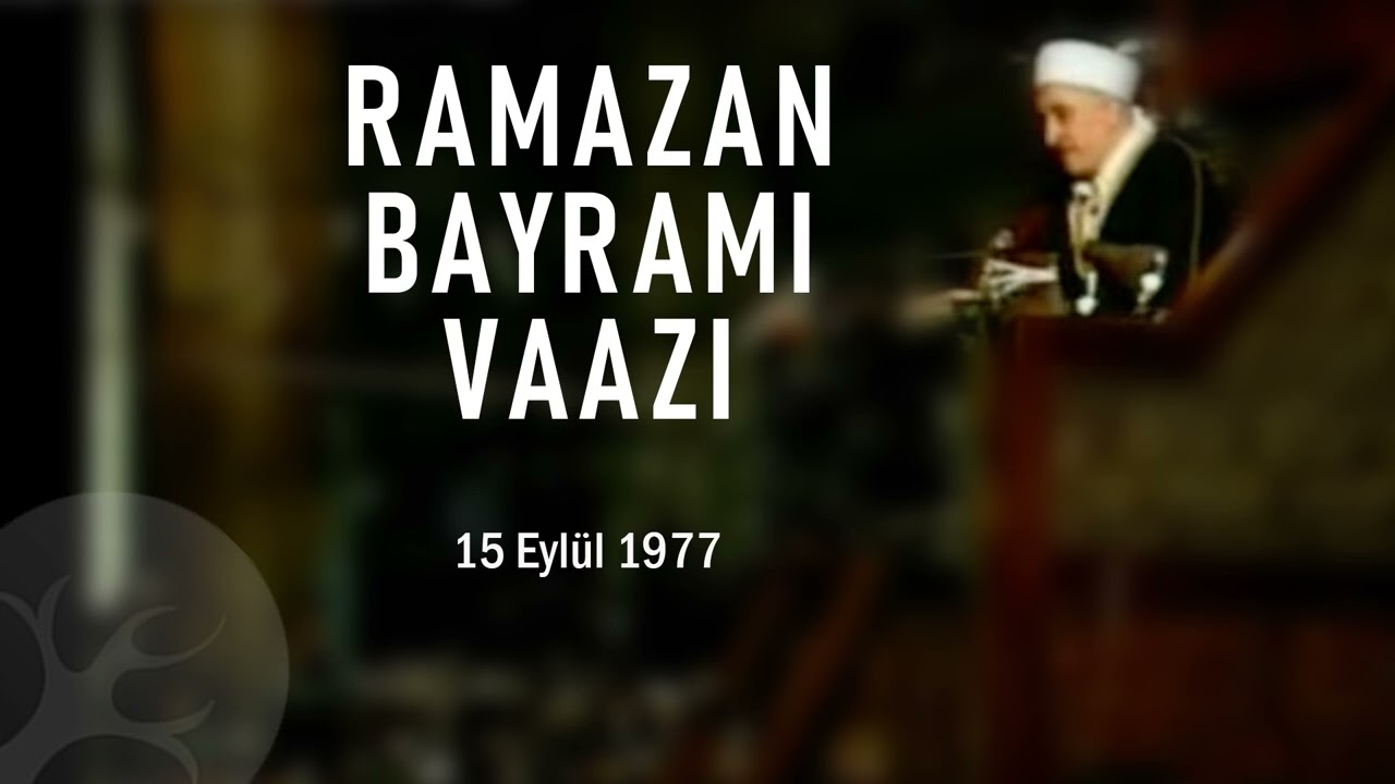 Ramazan Bayramı Vaazı | 15 Eylül 1977 | M. Fethullah Gülen