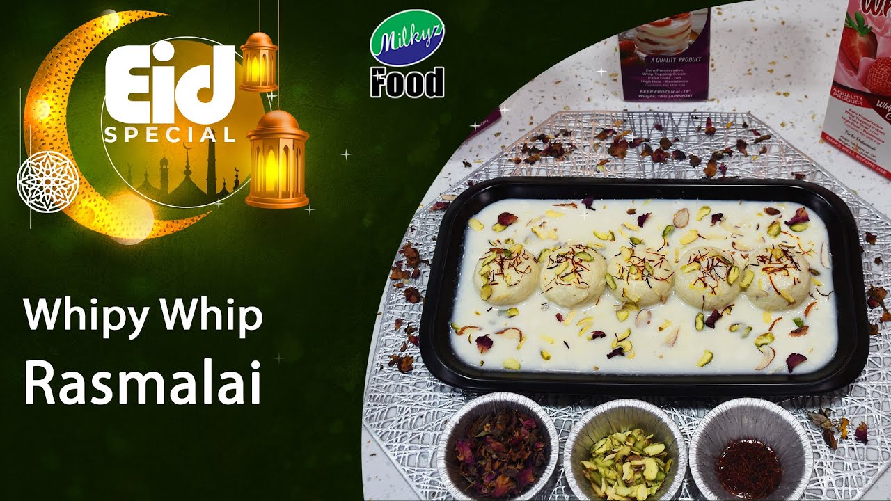 Whipy whip Rasmalai | Milkyz Food | Chef Unaid | Recipe