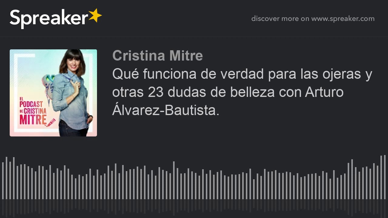 Qué funciona de verdad para las ojeras y otras 23 dudas de belleza con Arturo Álvarez-Bautista.