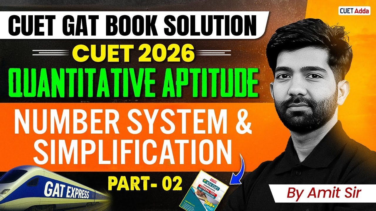 CUET GAT 2026 | GAT Book Solution | Quantitative Aptitude : Number system & simplification | Part 2