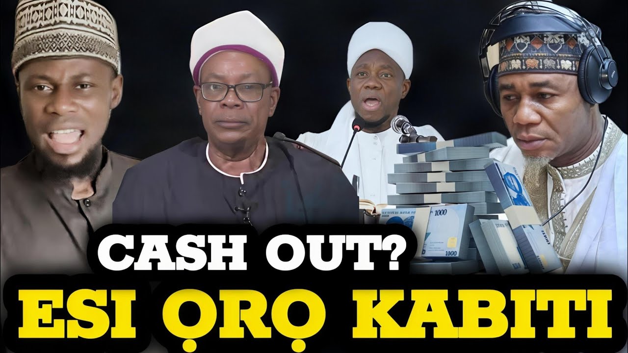 Cash Out Bawo? Esi Oro Fun Imamu Oja Tuntun -Alfa Saboyaro Binu Fariga Lori Oro Mudeerul Markaz Ati 
