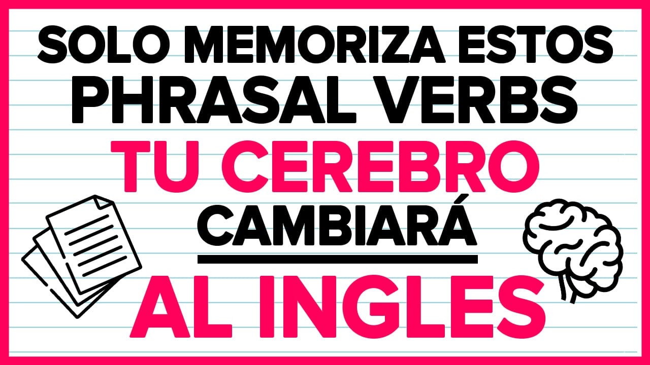 🔴 Aprende este sencillo TRUCO para ENTENDER el INGLÉS ✅| PHRASAL VERBS Más Usados Con Ejemplos 📚