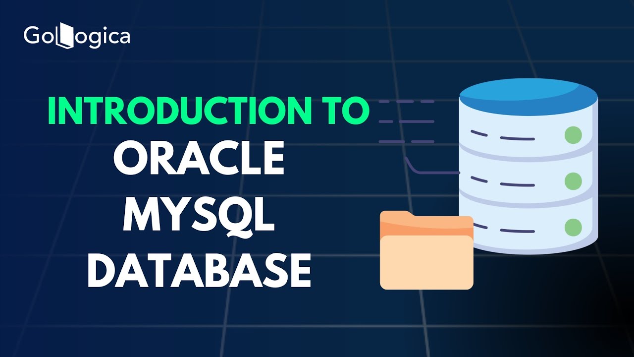 Introduction to Oracle MySQL Database Service Tutorial  | GoLogica