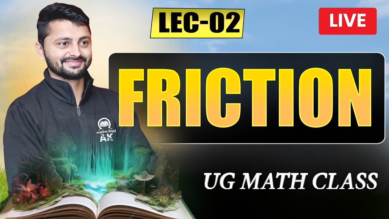 02 | Friction | Live class | Bsc/BA Maths | By Ak
