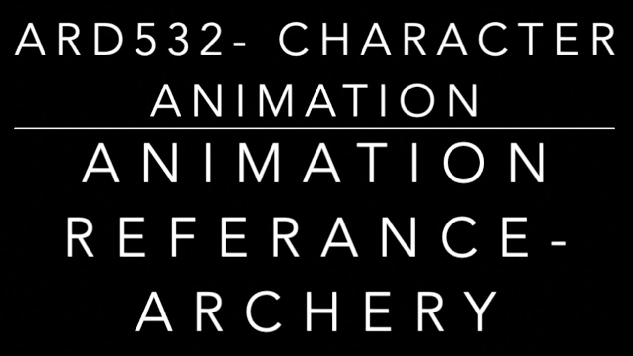 Animation Reference- Archery