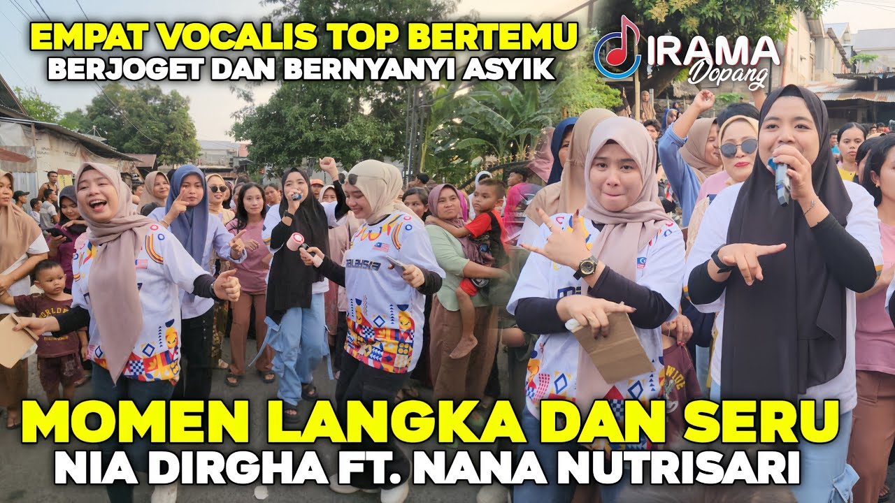 SERU ! MOMEN LANGKA BERTEMUNYA EMPAT VOCALIS TOP DI IRAMA DOPANG HARI INI | NIA DIRGHA FT. NANA NUTR