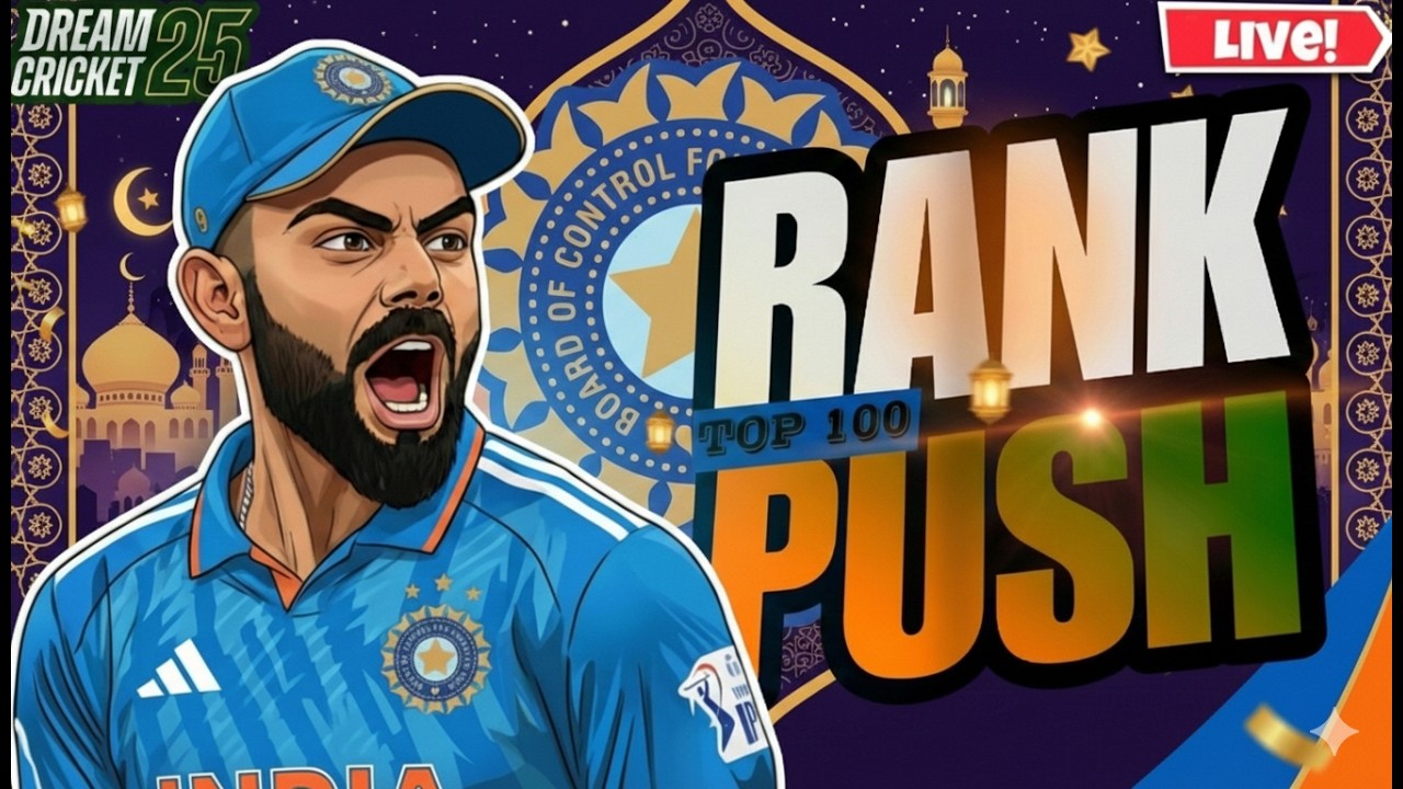 🔴 Dream Cricket 25 - RANK Push to TOP 100  | RAMADAN MUBARAK Live Gameplay #dc25 #dreamcricket25