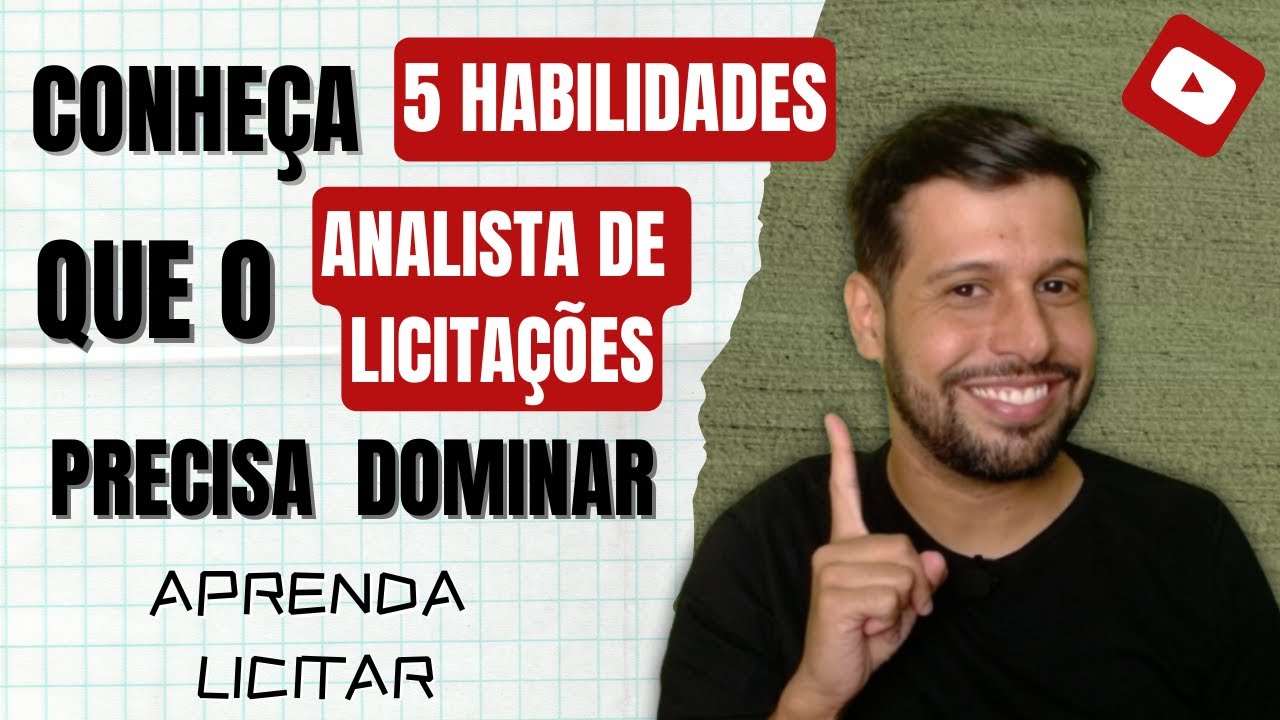CONHEÇA 5 HABILIDADES QUE UM ANALISTA DE LICITAÇÕES PRECISA DOMINAR