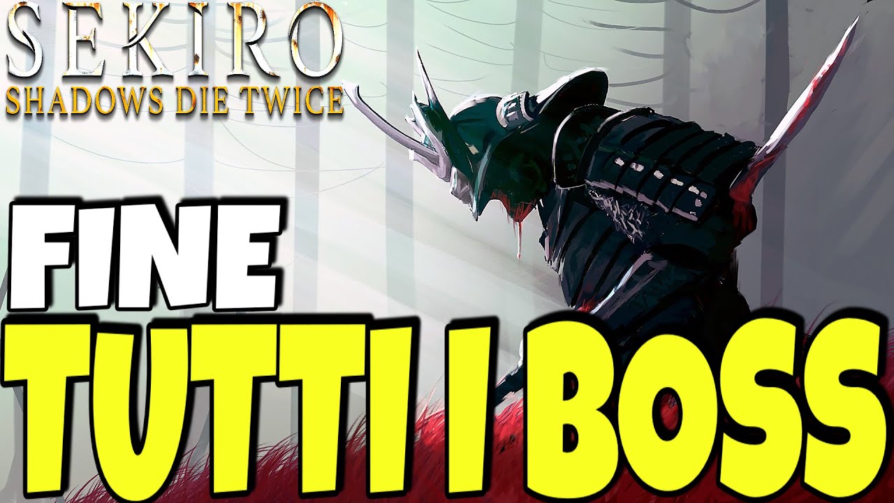 SEKIRO GUIDA PER SCONFIGGERE TUTTI I BOSS [ULTIMA PARTE #4]