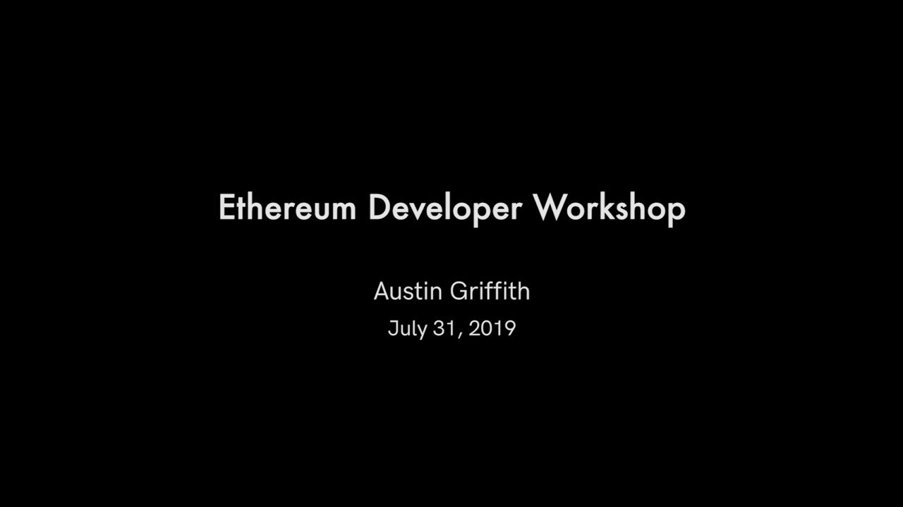 Ethereum Developer Workshop with Austin Griffith