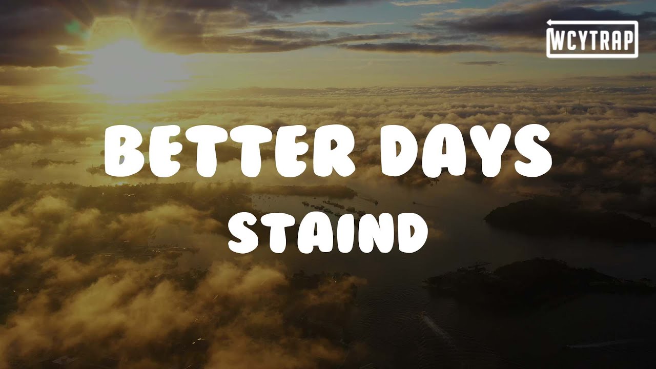 Staind - Better Days(Lyrics)#Staind #BetterDays