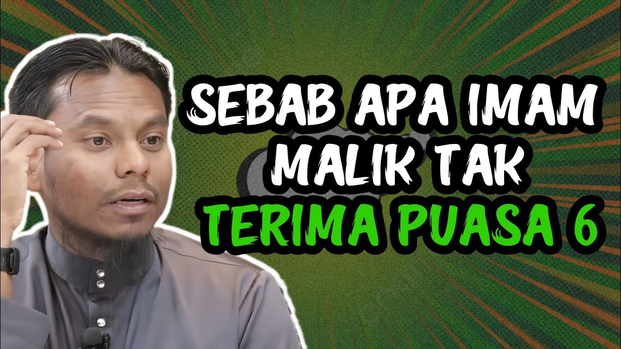 SEBAB APA IMAM MALIK TAK MENGAMALKAN PUASA 6 ??