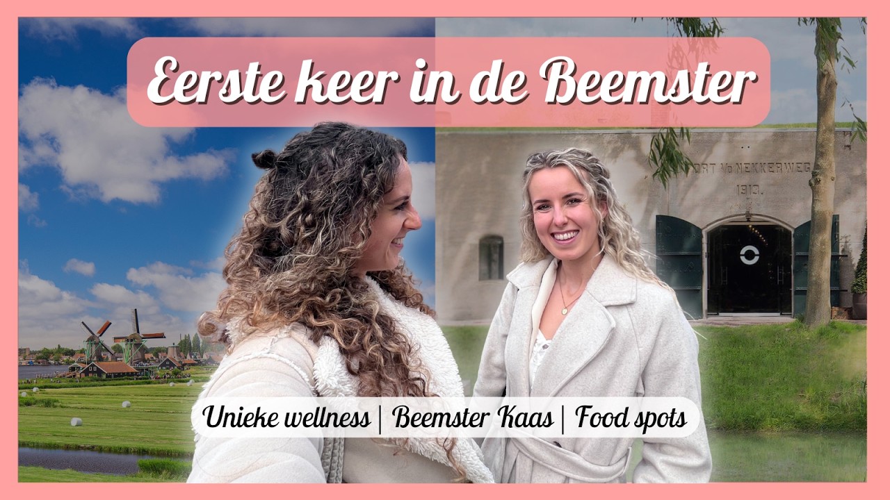Onze EERSTE keer de BEEMSTER ontdekken 🌸 – Wellness, food & streekproducten 🥔🍐 – Travelling Sisters