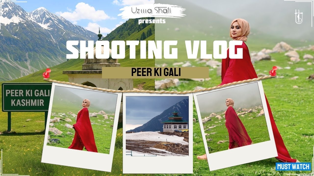 Shoot In Peer Ki Gali | Mughal Road Kashmir | Uzma Shafi 