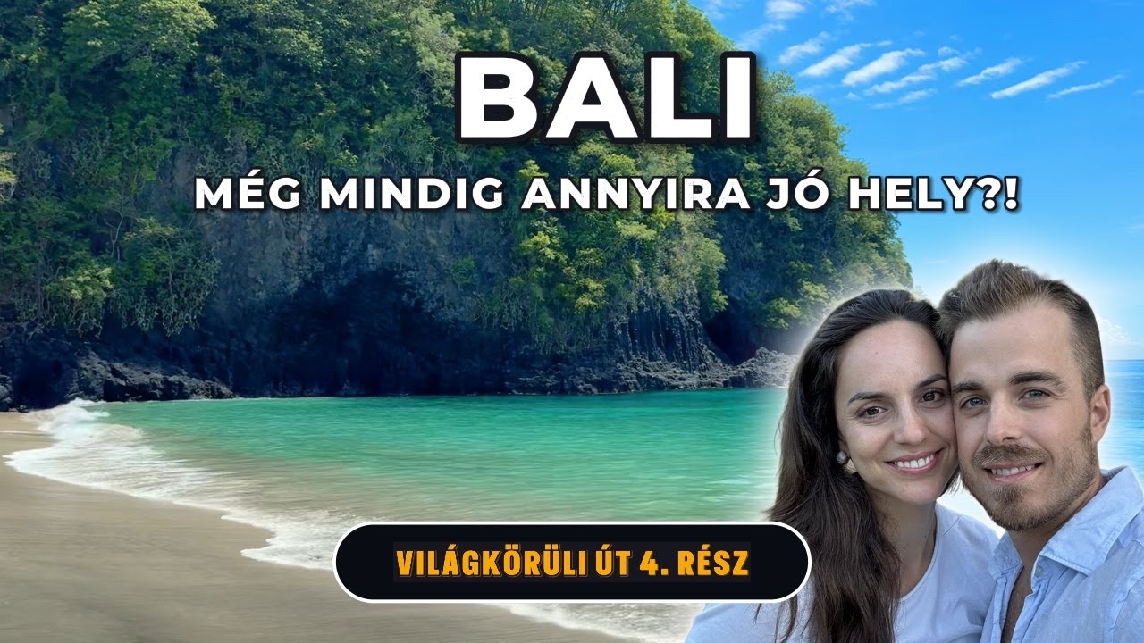 Még mindig megéri Balira utazni 2024-ben? 4. rész | Debi & Balu