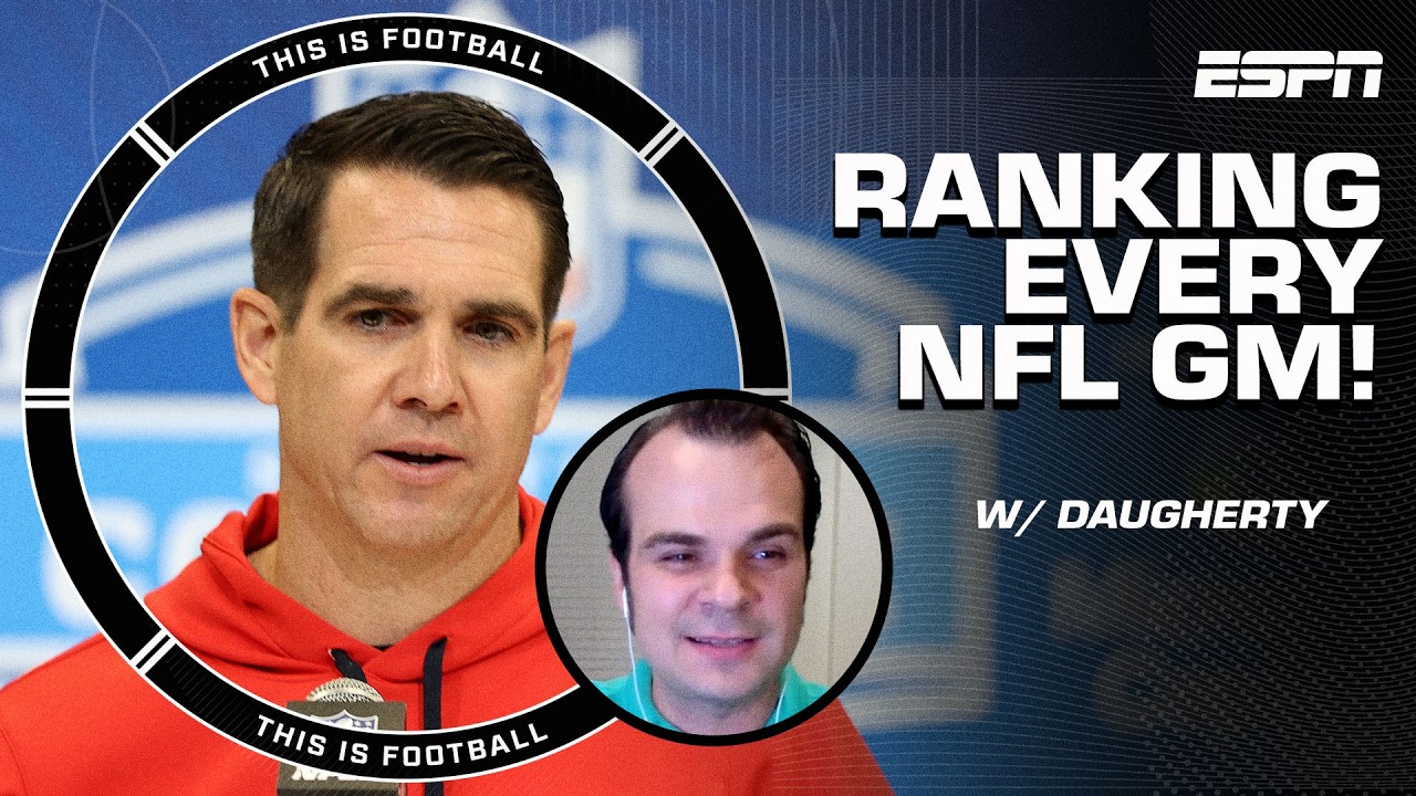 Ranking every NFL GM with Patrick Daugherty 🏈 | This Is Football