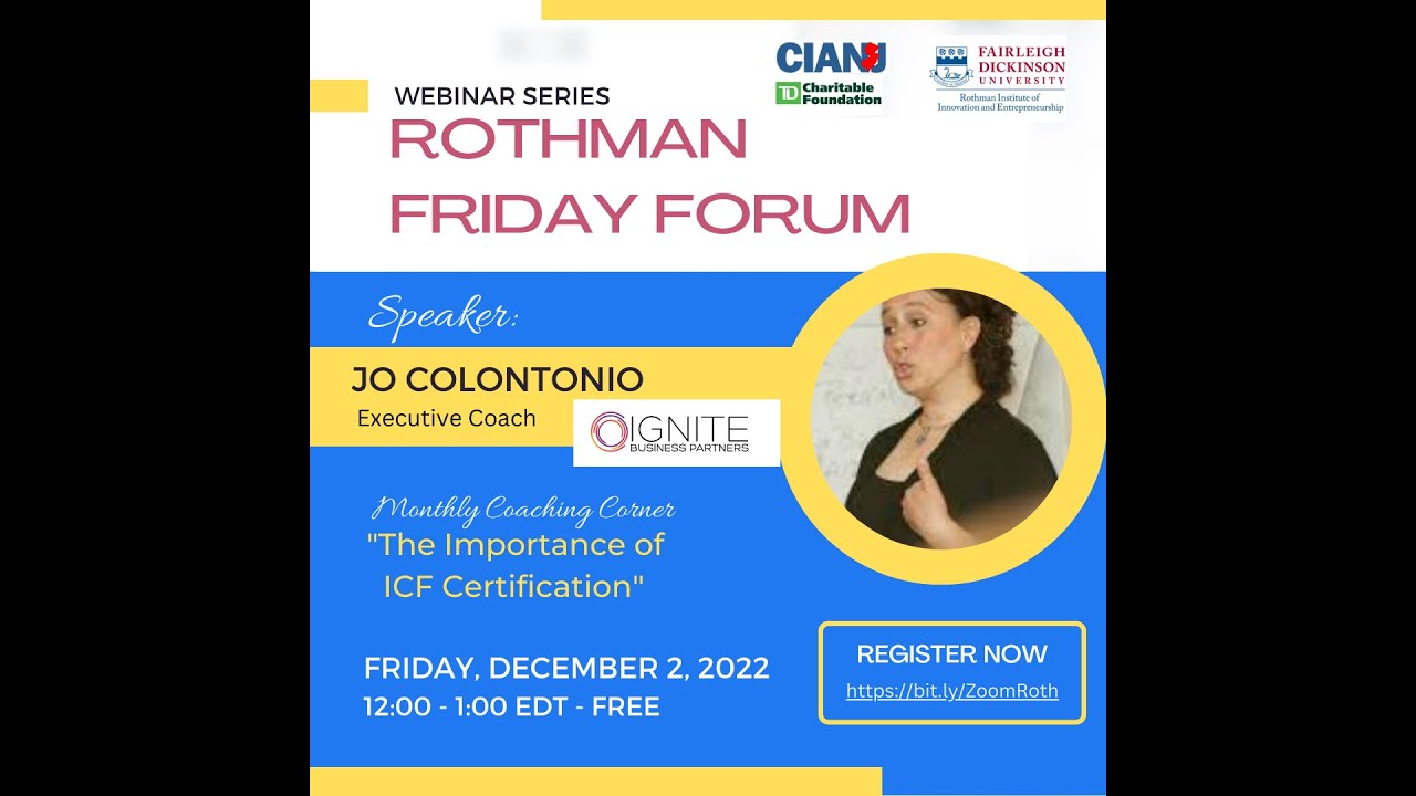 “The Importance of ICF Certification”, a Rothman Friday Forum, December 2, 2022