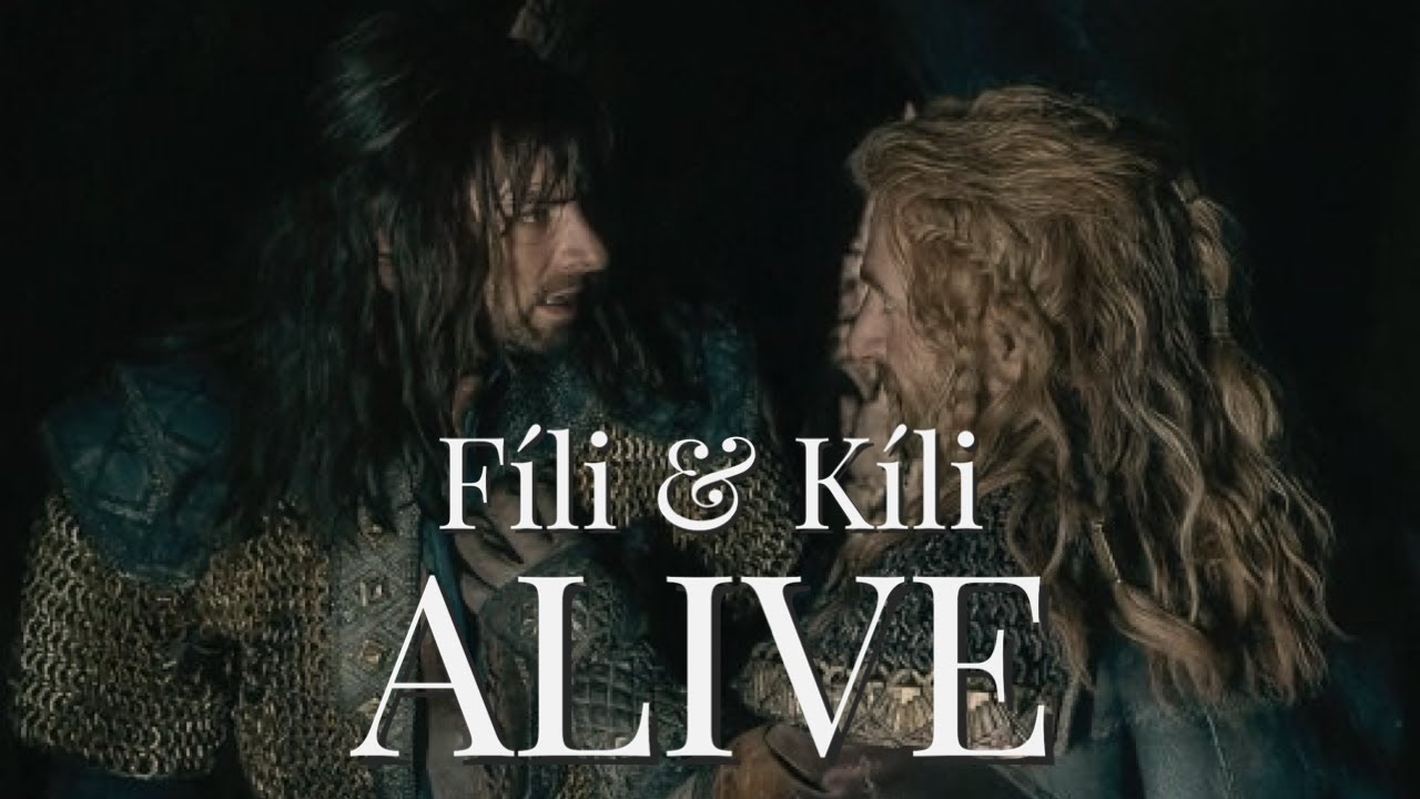 Alive - Fíli and Kíli