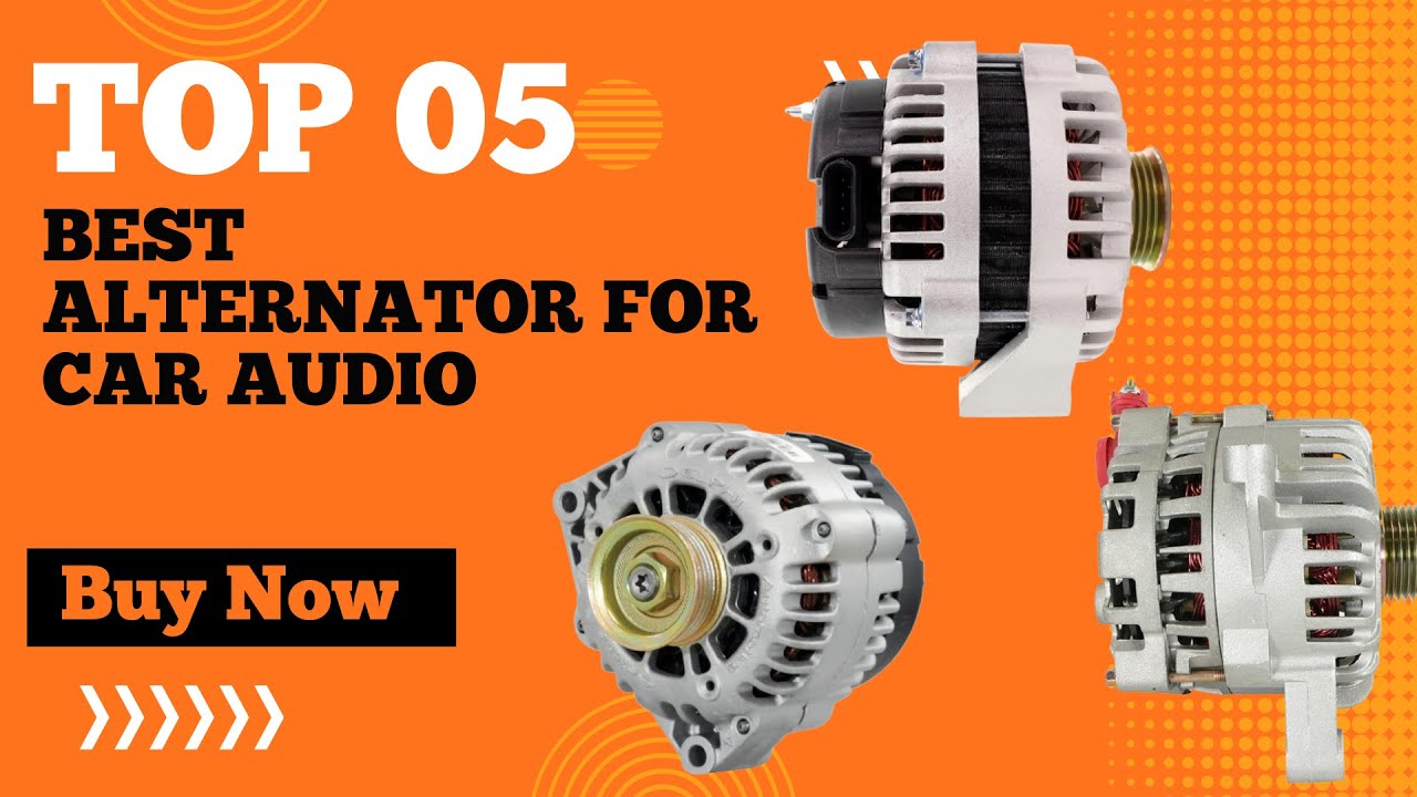 Top 5 Best Alternator for Car Audio in 2025 | High Performance Alternator for Car Audio