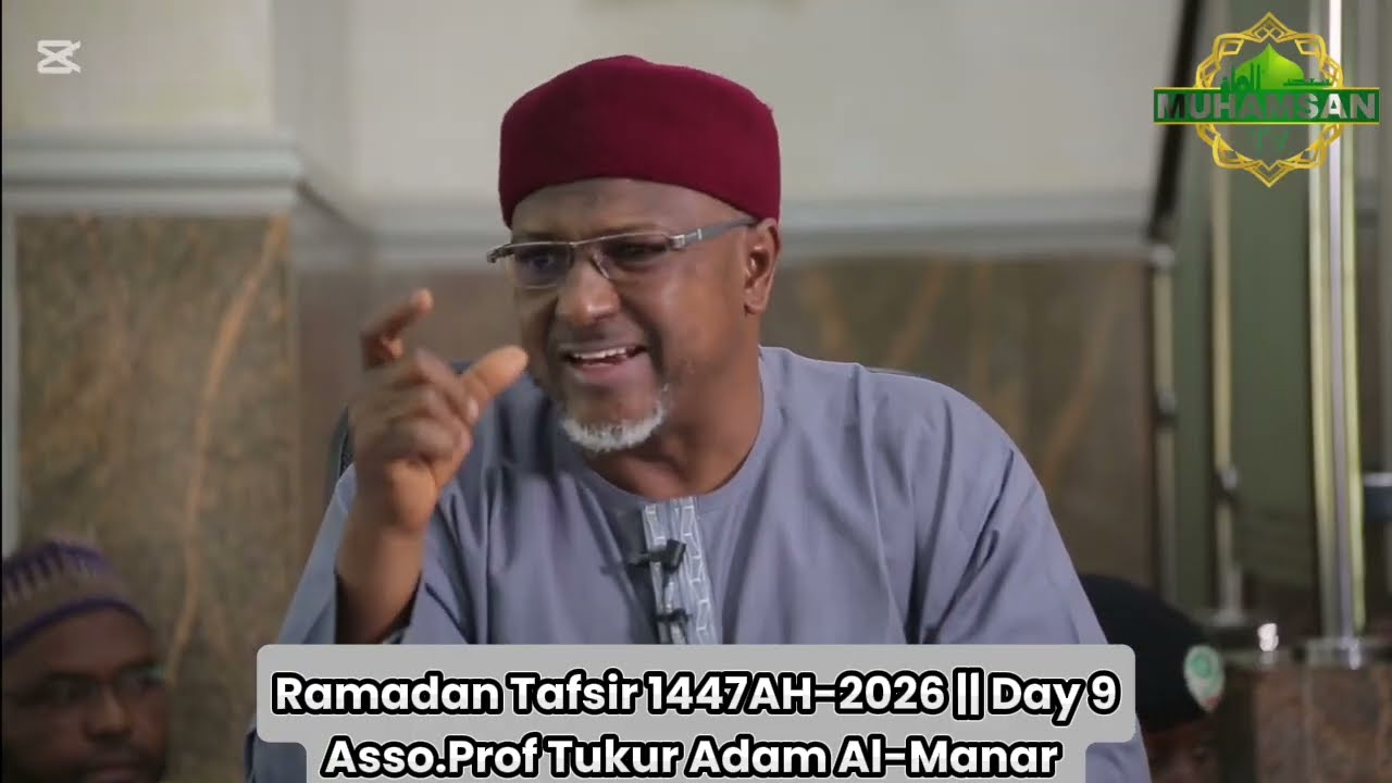 009_Ramadan Tafsir 1447AH-2026 Rana ta 9 || Asso.  Prof.  Tukur Adam Al-Manar