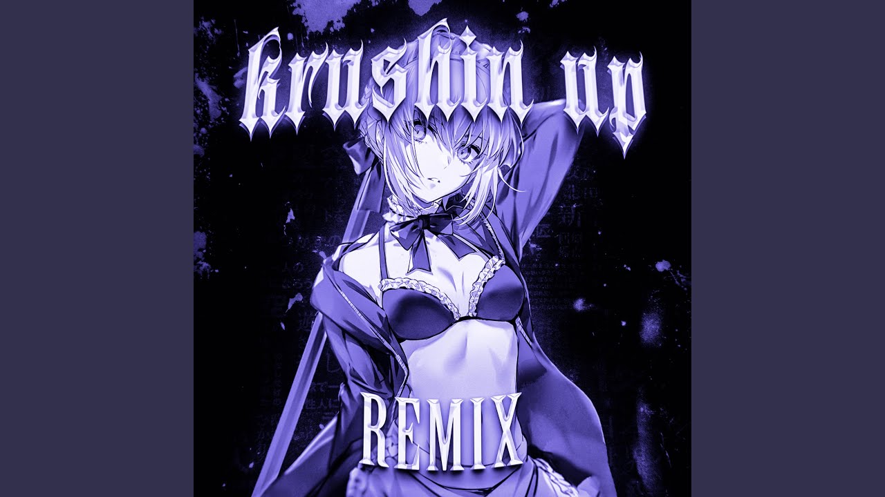 krushin up (Remix)