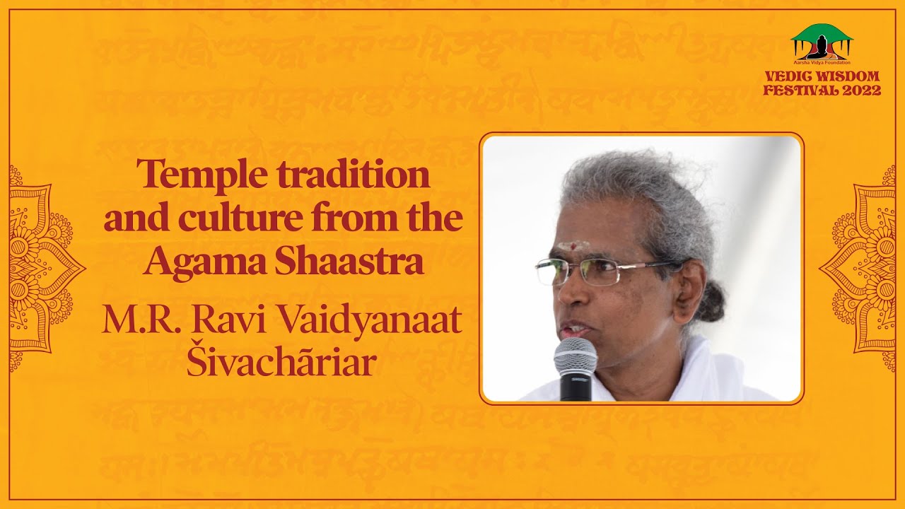 8. Temple tradition and culture from the Agama Shaastra l M.R. Ravi Vaidyanaat Šivachãriar