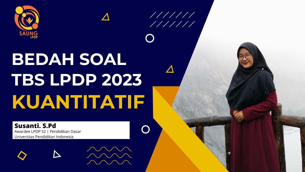 SIMULASI TBS#1: BEDAH SOAL-SOAL KUANTITATIF TBS LPDP