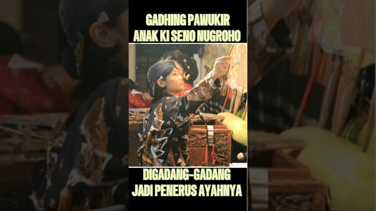 Gadhing Pawukir putra Ki Seno Nugroho #gadhingpawukir #kisenonugroho #kiseno #senonugroho #dalang