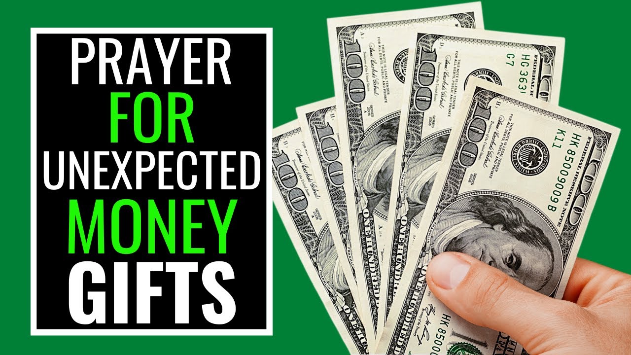 PRAYER FOR UNEXPECTED MONEY GIFTS || RECEIVE UNEXPECTED MONEY BLESSINGS