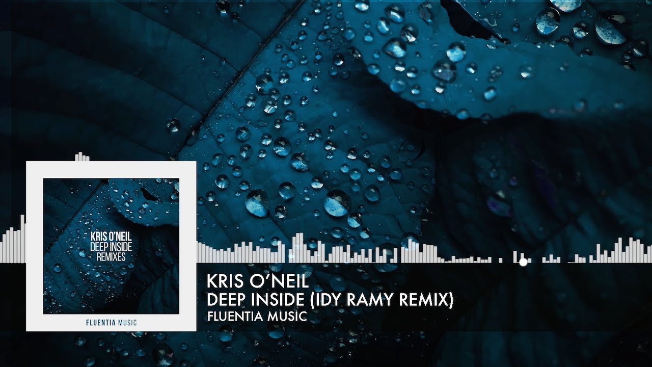 Kris O'Neil - Deep Inside (Idy Ramy Remix) [Fluentia Music] (2025)
